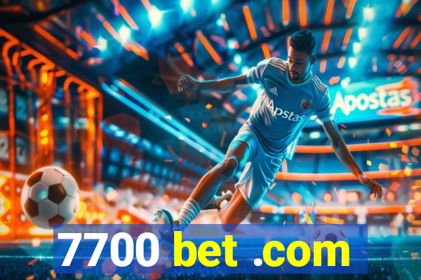 7700 bet .com